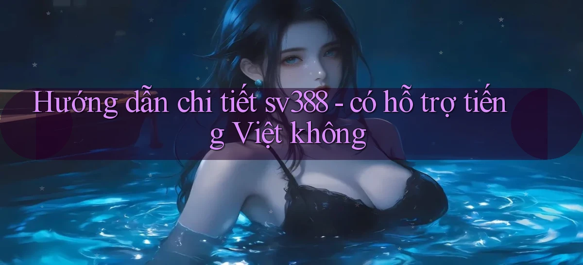 sv388   Tải App Game   Link Mới