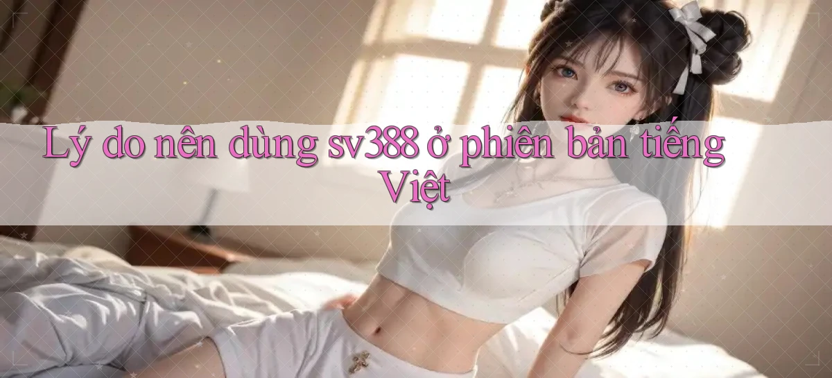 sv388   Tải App Game   Link Mới