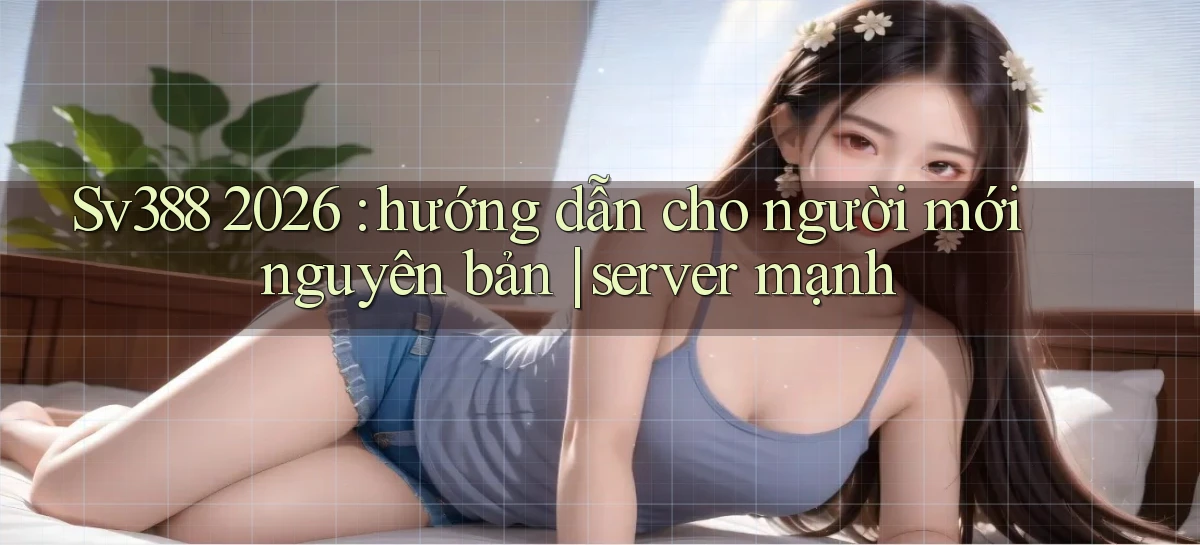 sv388   Tải App Game   Link Mới