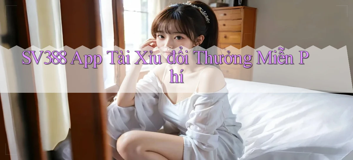 sv388   Tải App Game   Link Mới