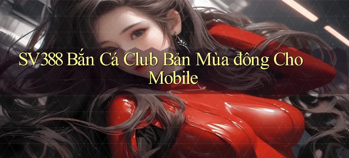 sv388   Tải App Game   Link Mới