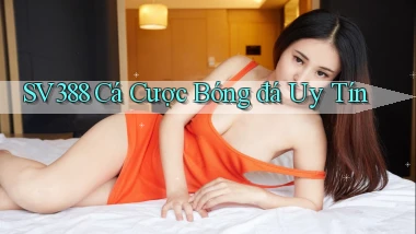 sv388  cá cược bóng đá uy tín