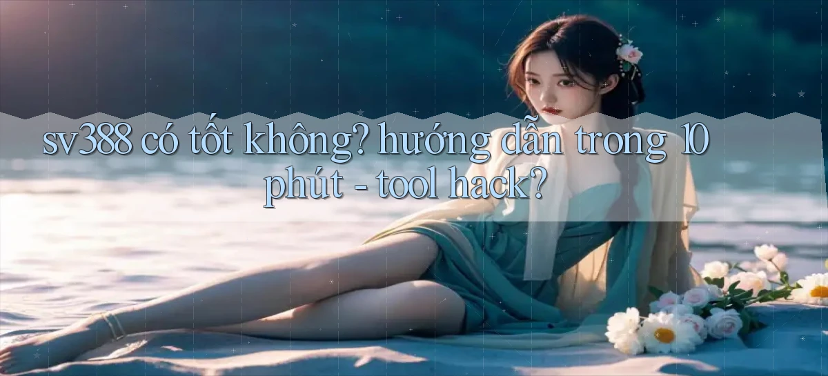 sv388   Tải App Game   Link Mới