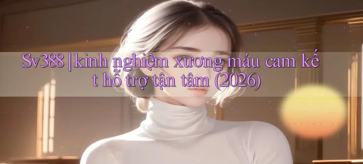 sv388   Tải App Game   Link Mới