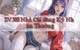 sv388  nhà cái đăng ký nhận thưởng