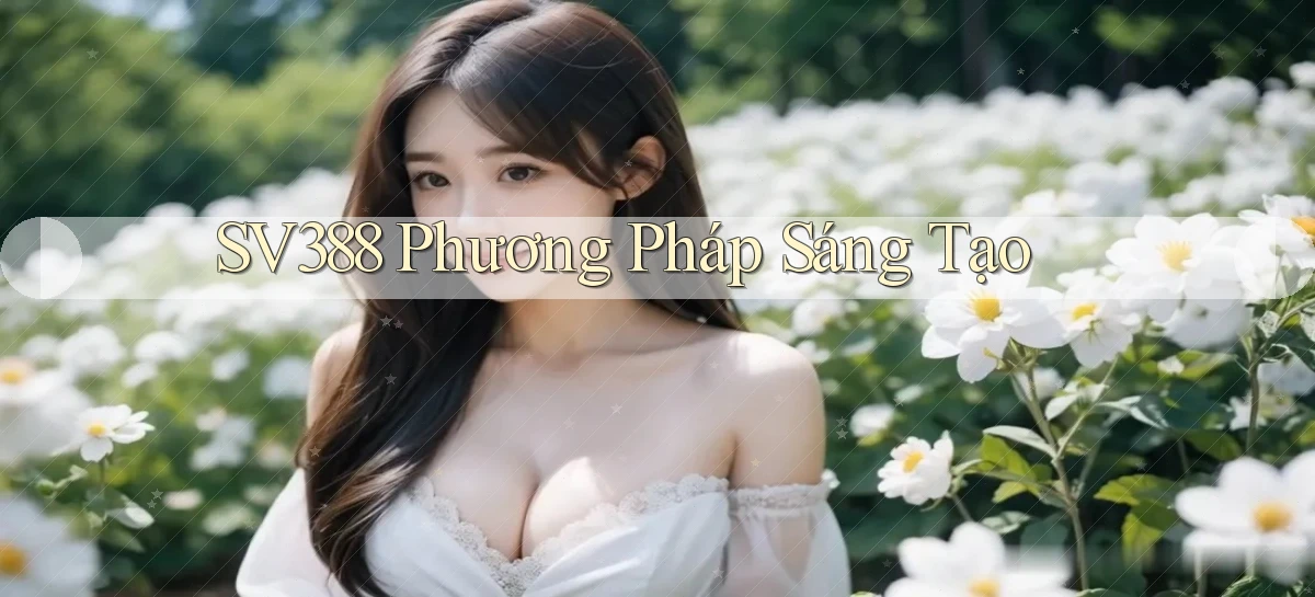 sv388   Tải App Game   Link Mới
