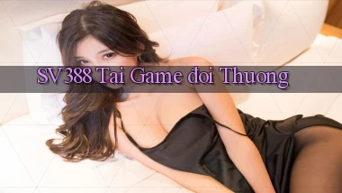 sv388  tai game đoi thuong