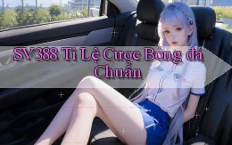 sv388  tỉ lệ cược bóng đá chuẩn