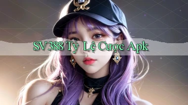 sv388  tỷ lệ cược apk