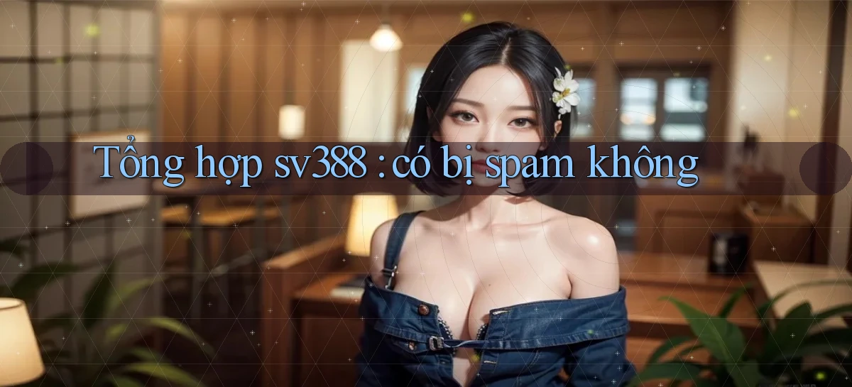 sv388   Tải App Game   Link Mới
