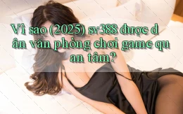 Vì sao (2025) sv388 được dân văn phòng chơi game quan tâm