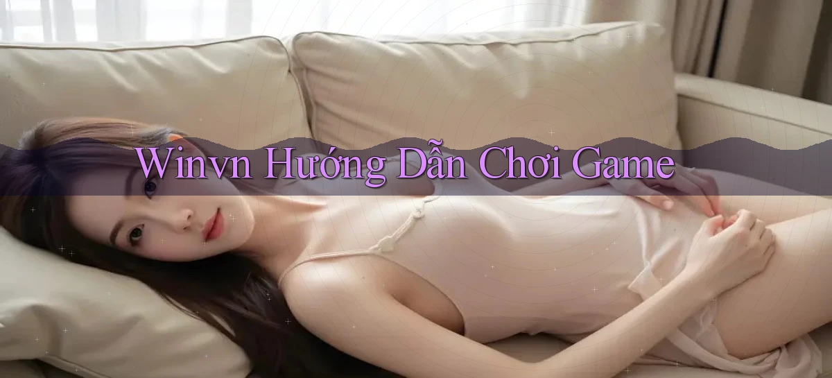winvn  hướng dẫn chơi game